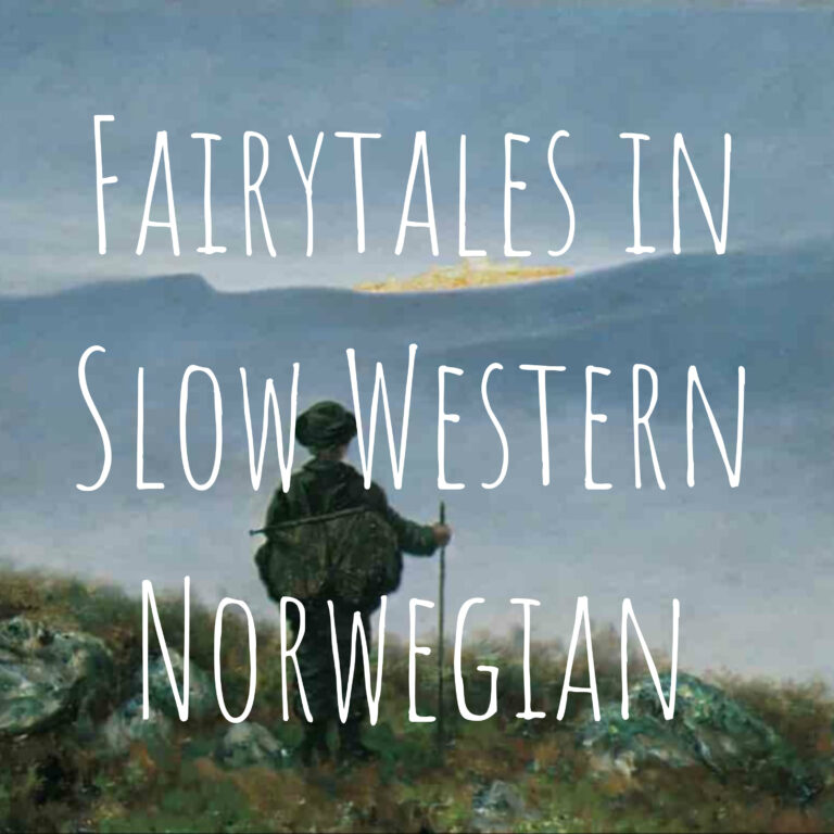 Fairytales in Slow Western Norwegian